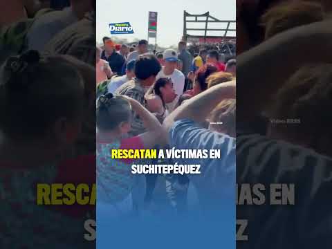 🚨IMÁGENES DEL RESCATE DE UNA DE LAS VÍCTIMAS EN SUCHITEPÉQUE🚨