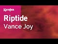 Riptide - Vance Joy | Karaoke Version | KaraFun