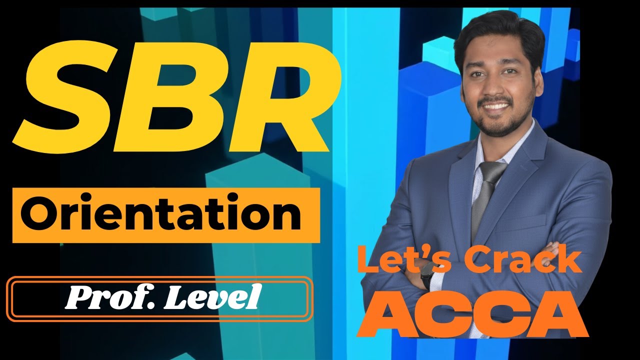 SBR Orientation Session | ACCA Professional Level | Mohit Agarwal