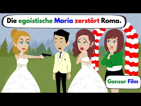 Selfish Maria destroys Roma - Full movie | Learn German with stories