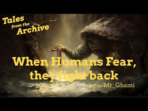 When Humans Fear, They Fight Back u/Mr_Ghami | r/HFY Sci-Fi |