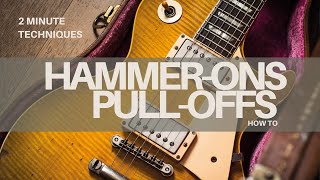 Hammer on and Pull off HOW TO IN 2 MINUTES!