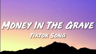 Drake - Money In The Grave (Lyrics) ft.Rick Ross I mean where the fuck should I really [Tiktok Song]