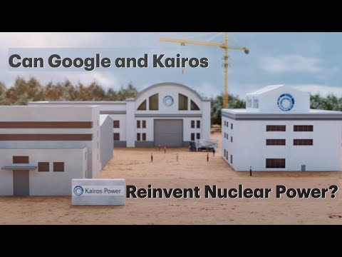 Kairos Power: Google’s favorite nuclear power company