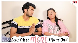 TID| Let’s meet MERE Mom and Dad| FT. Sidharth Banerjee, Shiny Dixit video