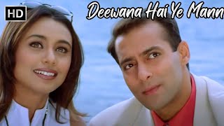 Download lagu Deewana Hai Ye Mann | Priety Zinta, Rani Mukherjee, Salman Khan Hit Song | Chori Chori Chupke Chupke mp3