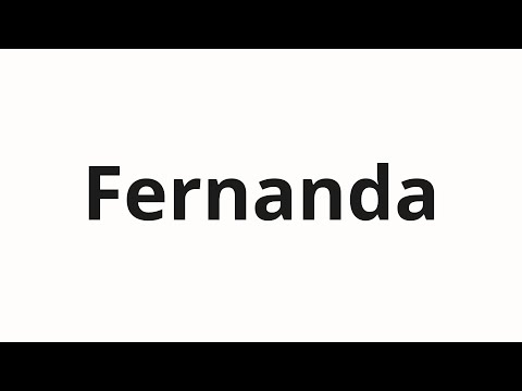 How to pronounce Fernanda