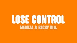 Meduza, Becky Hill &amp; GOODBOYS - Lose Control (Lyrics)