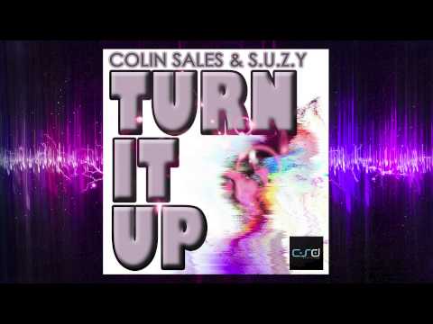 Colin Sales & S.U.Z.Y - Turn It Up (Original Vocal Mix)