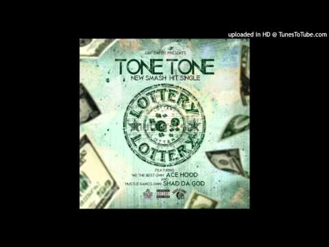 Tone Tone Feat. Ace Hood & Shad Da God - Lottery
