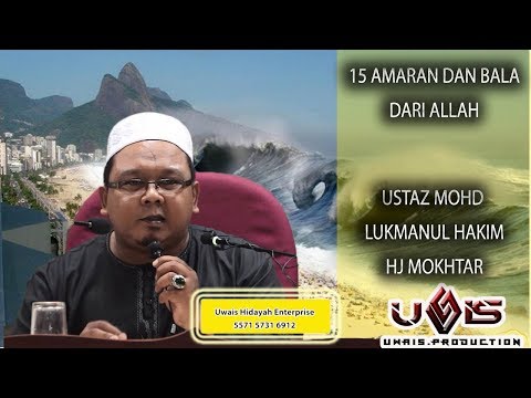 15 Bala dan Amaran Dari Allah - Ustaz Mohd Lukmanul Hakim Hj Mokhtar