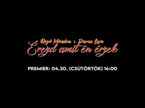 Rigó Mónika x Burai Laci - Érezd amit én érzek (Hivatalos előzetes)