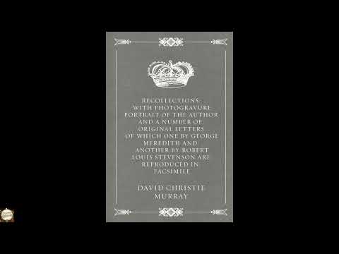Recollections: With Photogravure Portrait of the Author and a number of: Original by David Christie Murray — free full audiobook
