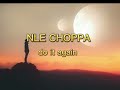 Nle Choppa Do It Again Lyrics