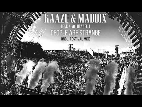 KAAZE & Maddix feat. Nino Lucarelli - People Are Strange (Festival Mix)