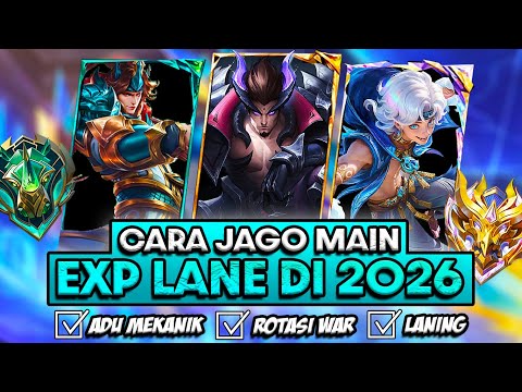CARA JAGO MAIN EXP LANE DI 2026❗ROTASI EXP LANE TERBARU + LANING PHASE EXP LANE❗MAKRO MIKRO FIGHTER