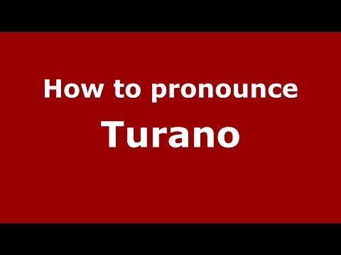 How to pronounce Turano (Spanish/Argentina) - PronounceNames.com