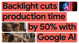 New Way Now: Backlight sharpens media workflows with Google Video Intelligence API