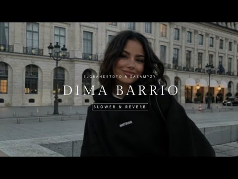 Elgrandetoto ft Sazamyzy - DIMA BARRIO - lyric + slowed reverb ♡ #tiktok