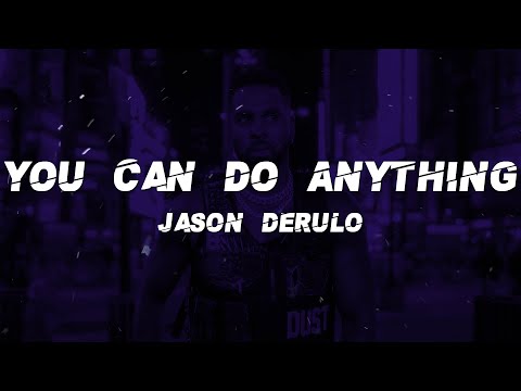 Jason Derulo, DJ Lucas Beat & Sia - You Can Do Anything (Lyrics)