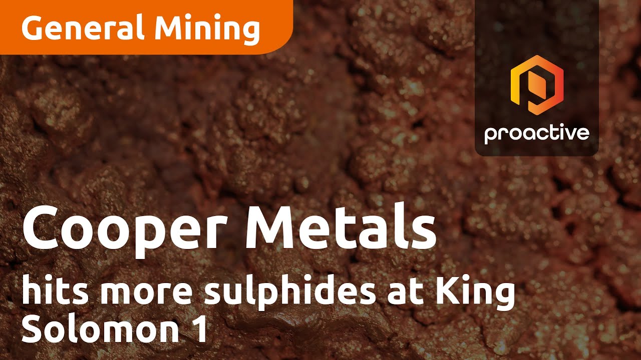 Cooper Metals hits more sulphides at King Solomon 1