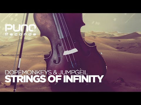 Dopemonkeys & Jumpgeil – Strings of Infinity