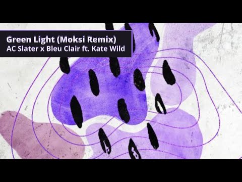 AC Slater x Bleu Clair ft. Kate Wild - Green Light (Moksi Remix) | Taken fr/Martin Garrix Radio 367