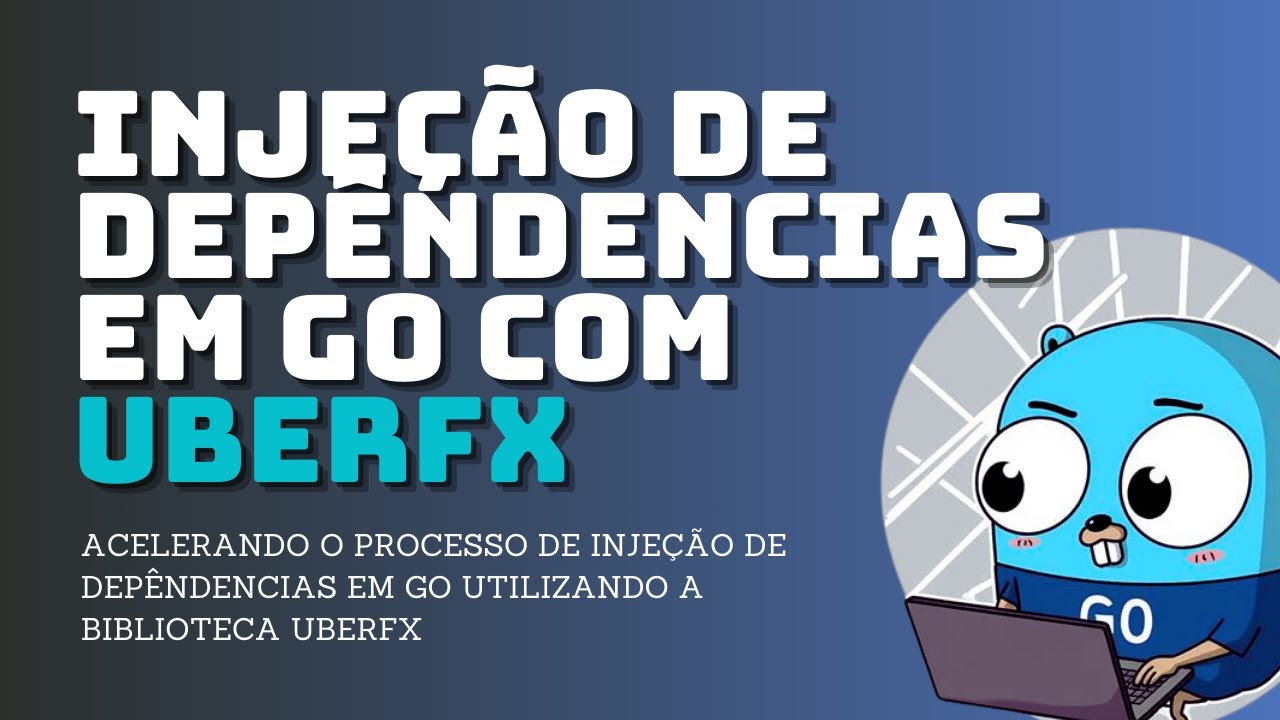 BIBLIOTECA UBER FX - Não mais problemas com Injeção de Dependencias em GoLang