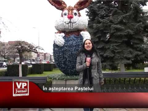 În așteptarea Paștelui