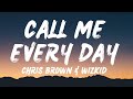 Chris Brown Wizkid Call Me Everyday Lyrics