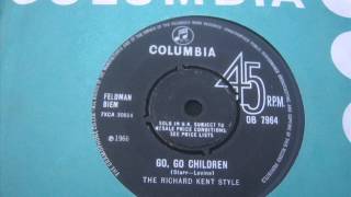 The Richard Kent Style - Go Go Children
