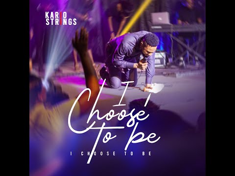 I CHOOSE TO BE- KARIO TAIGBENU (official video) #kariostrings #ichoosetobe #worship #praise