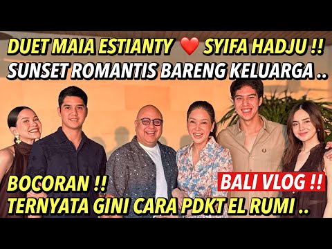 SYIFA HADJU DUET WITH MAIA ESTIANTY!! MAKES FAMILY GATHERINGS AT A VILLA IN BALI EVEN MORE EXCITING.