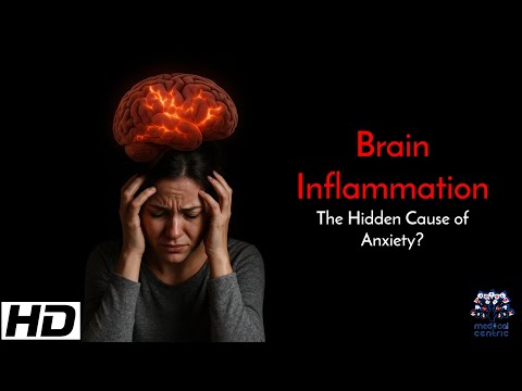 Brain Inflammation: The Hidden Cause of Anxiety You Need to Know