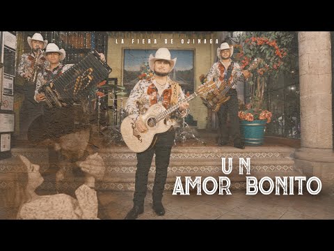 La Fiera De Ojinaga - Un Amor Bonito (Video Oficial)