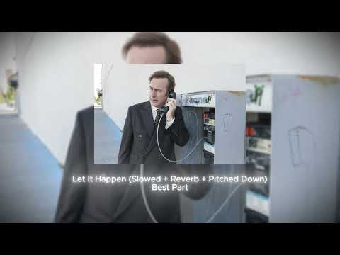 Tame Impala - Let It Happen (Slowed + Reverb + Pitched Down) Best Part