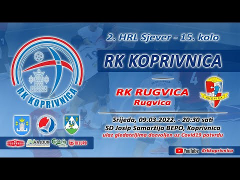 2.HRL-Sjever, 15.kolo (09.03.2022.) - RK Koprivnica vs. RK Rugvica