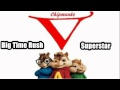 Big Time Rush - Superstar (Chipmunks Version ...