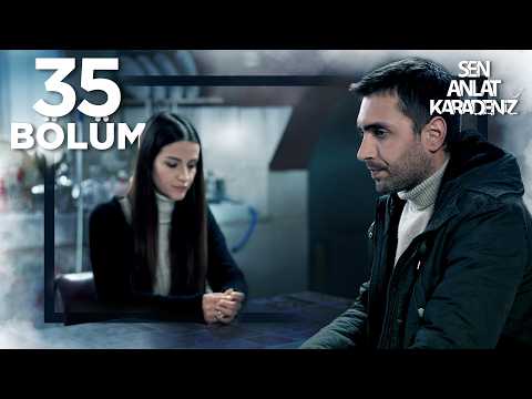 Sen Anlat Karadeniz 35. Bölüm
