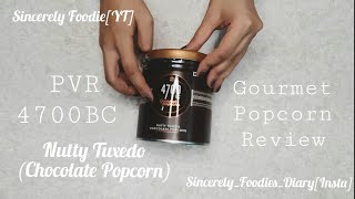 4700BC Gourmet Popcorn || Nutty Tuxedo Review || PVR Popcorn 🍿