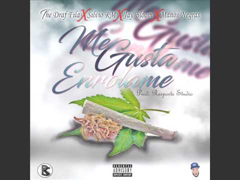 The Draf Fila X Silvio Rm X Jay Bloom X Mano Negra - Me Gusta Enrolame