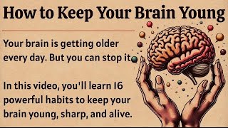 How to Keep Your Brain Young 🧠 || Graded Reader || Improve Your English Fluency ✅️