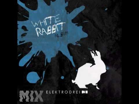 Elektrodrei - White Rabbit Mix