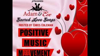 1 Love -Adam &amp; Eve &quot;Sacred Love Songs&quot; Mixtape