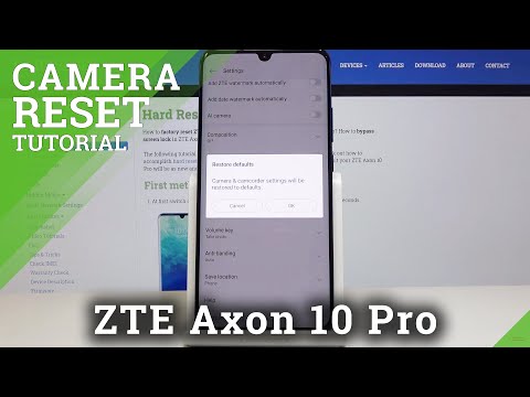 How to Reset Camera Settings in ZTE Axon 10 Pro – Restore Camera Configuration