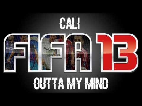 Cali - Outta My Mind (FIFA 13 Soundtrack)