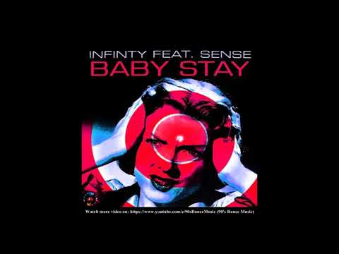 Infinity Feat. Sense - Baby Stay (Club Rmx) (90's Dance Music)