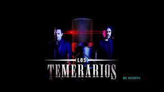 Los Temerarios--------- Me Resisto