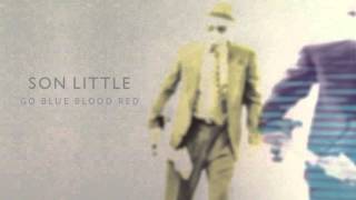 Son Little - "Go Blue Blood Red" (Full Album Stream)