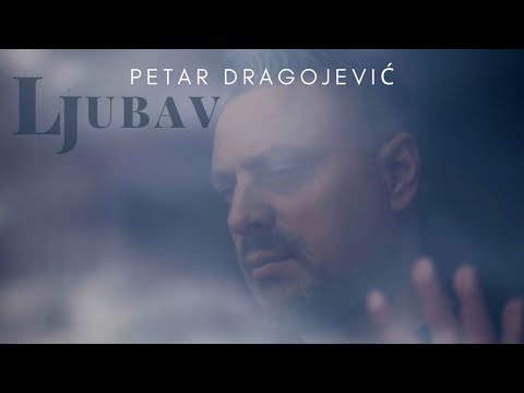 Ljubav  |  Petar Dragojević  |  official video
